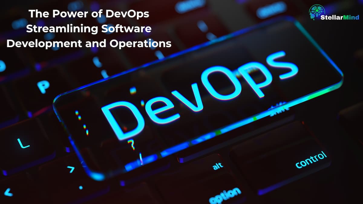 The Power of DevOps: Streamlining Software Development and Operations