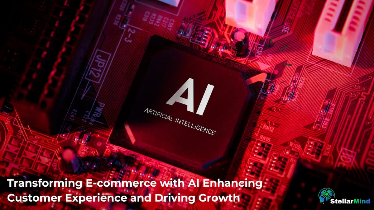 Transforming E-commerce with AI: Enhancing Customer Experience and Driving Growth