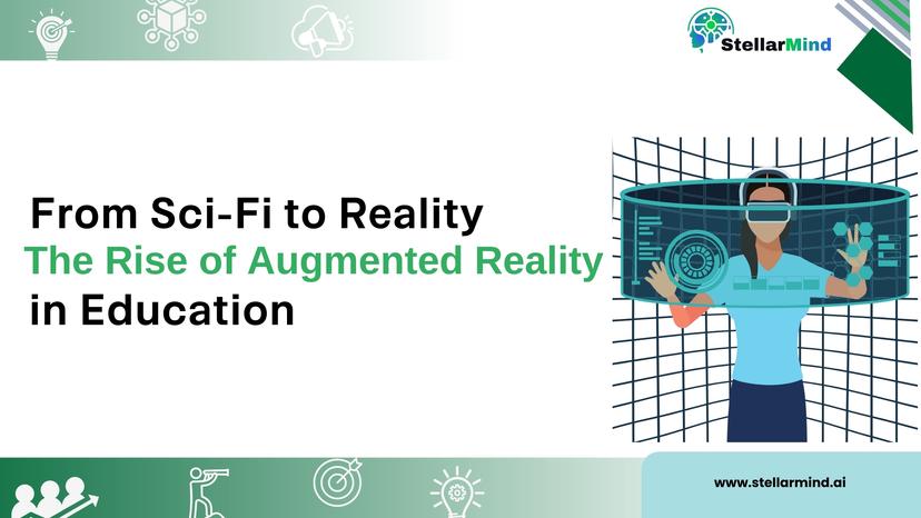 From Sci-Fi to Reality: The Rise of Augmented Reality in Education