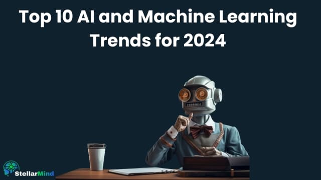  🔍 Top 10 AI and Machine Learning Trends for 2024 🔍